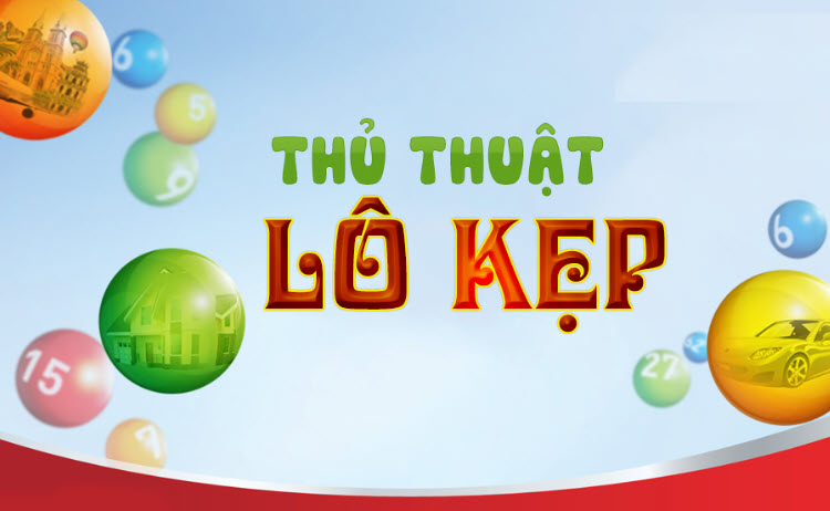 Thắng lớn với kinh nghiệm bắt lô kép